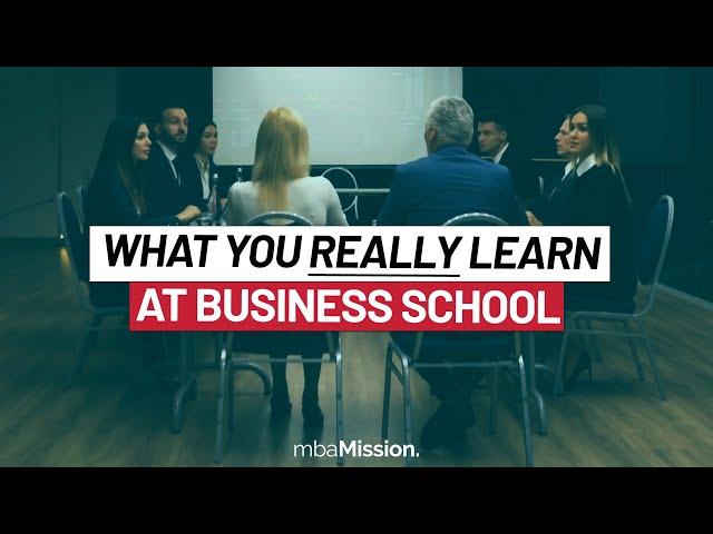 What Do You REALLY Learn at Business School?