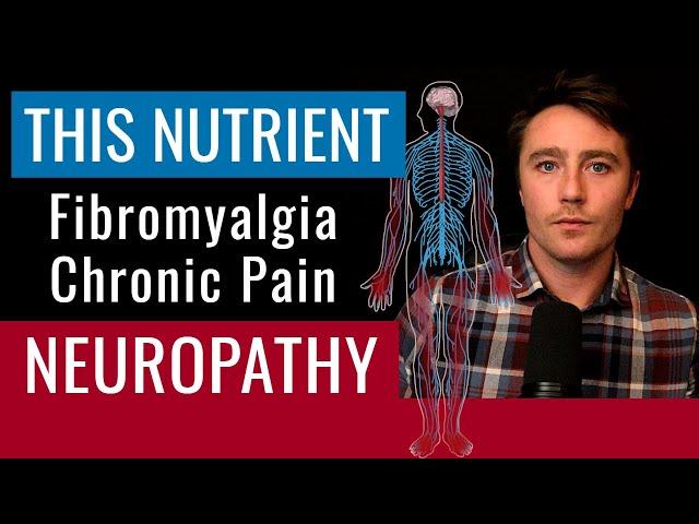 This Unknown Nutrient For Fibromyalgia, Chronic Pain & Neuropathy