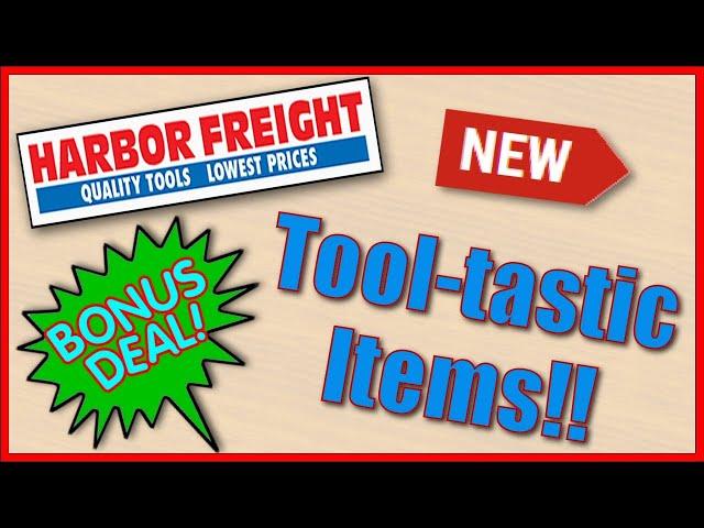 NEW Tool Tastic Items at Harbor Freight PLUS TEKTON Deal