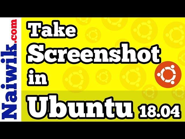 How to take a screenshot in Ubuntu 18.04