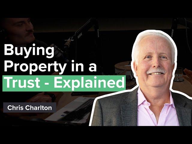 Buying Property in a Trust Explained