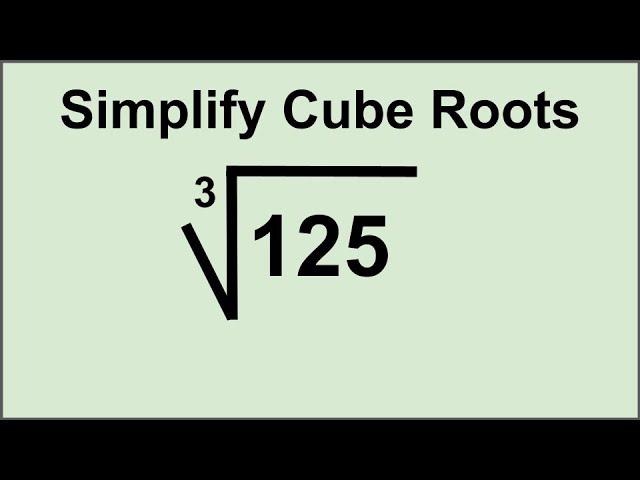 Simplify Cube Roots