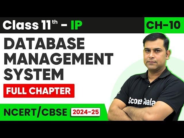 Full Chapter Revision - Database Management System | Class 11th (IP) Chapter 10 (DBSM) | Code 065