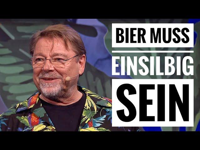 Jürgen von der Lippe - Bier muss einsilbig sein