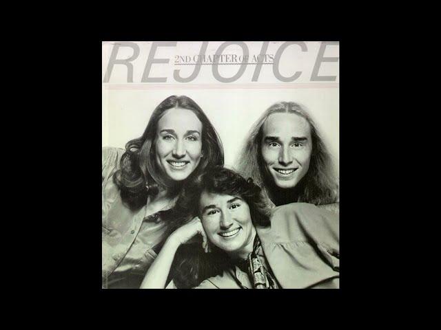 2nd Chapter Of Acts - Rejoice (1981) Part 2 (Full Album)