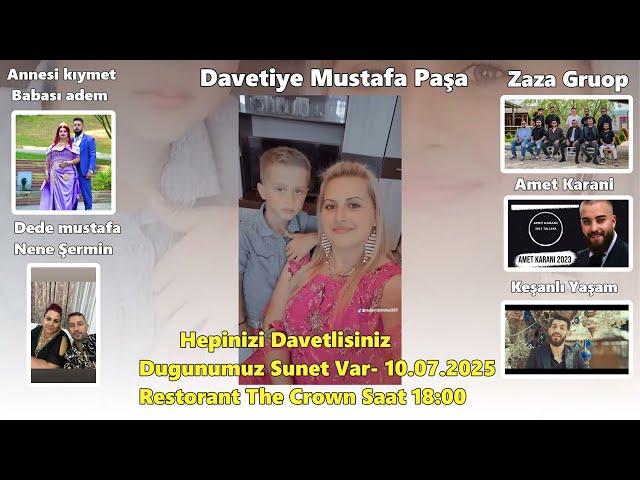 Davetiye Mustafa Paşa 10.07.2025