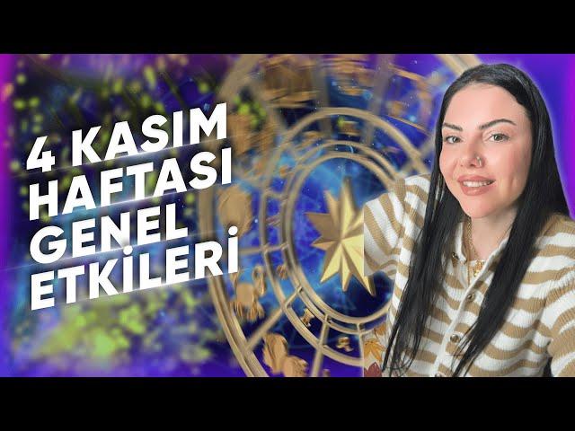 4 Kasım Haftası Genel Etkiler ve Burçlar @Astrologmineolmez