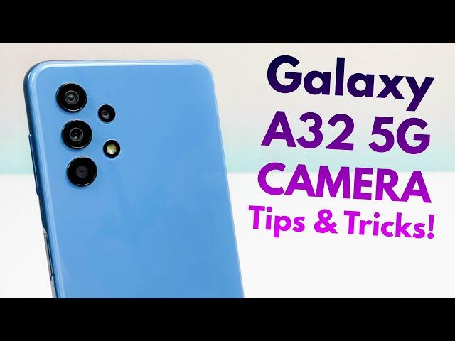 Samsung Galaxy A32 5G - Camera Tips & Tricks!