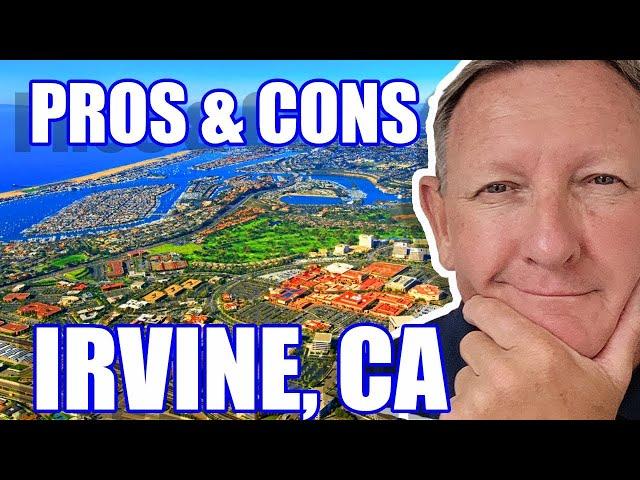 Pros And Cons of Living in Irvine California | Moving to Irvine California | Living in California