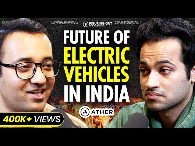 Watch This Before You Buy An Electric Vehicle ft. Ather's Founder Tarun Mehta | FO 130 - Raj Shamani