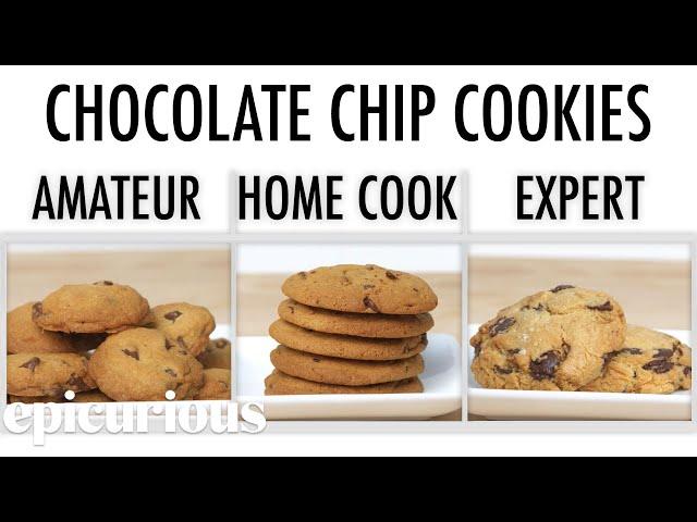 4 Levels of Chocolate Chip Cookies: Amateur to Food Scientist | Epicurious