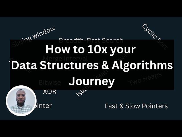 How to 10x your Data Structure & Algorithm Journey