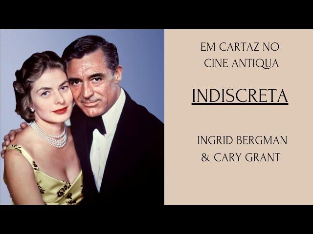 Indiscreta (1958), com Ingrid Bergman e Cary Grant, filme completo e legendado em português