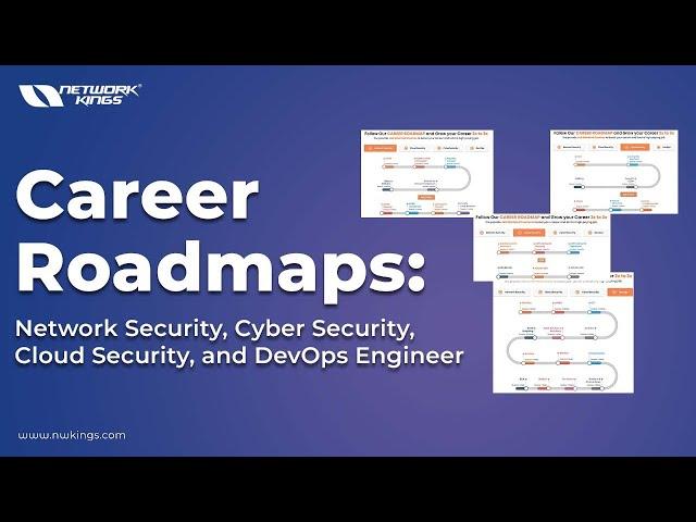 Career Roadmaps: Network Security, Cyber Security, Cloud Security, and DevOps Engineer