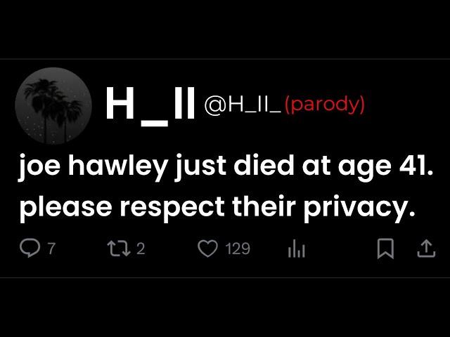 is Joe Hawley actually dead? (in case you thought he was)