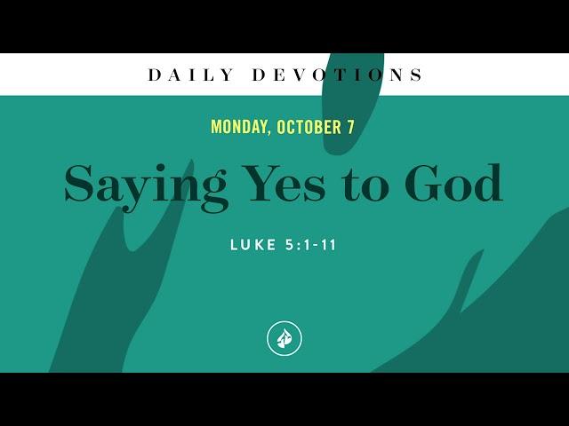 Saying Yes to God – Daily Devotional