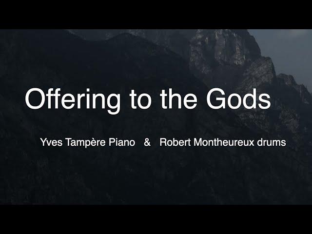 "Offering to the Gods" - Yves Tampère & Robert Montheureux