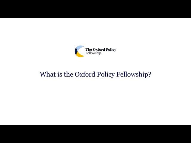 What is the Oxford Policy Fellowship?