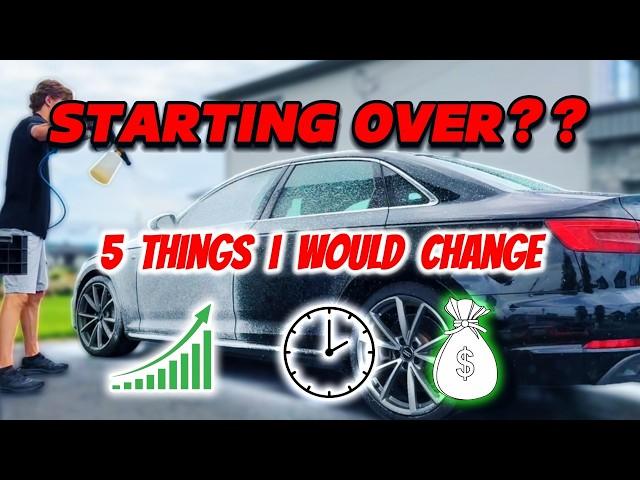 5 Things I Would Change If I Started My Detailing Business Today