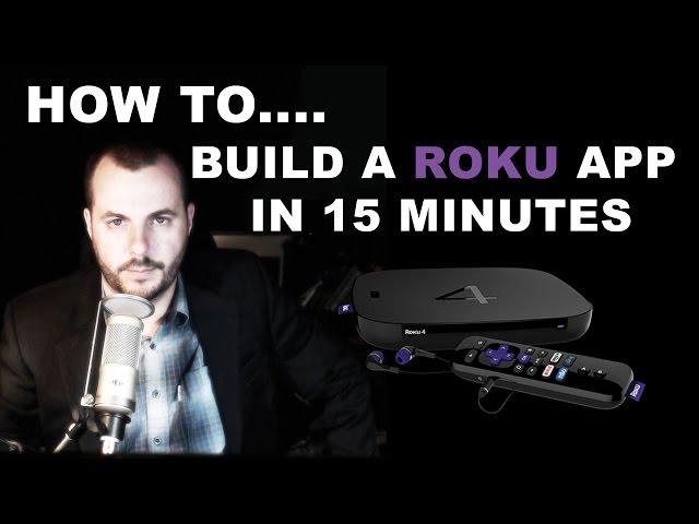 How to build a Roku app in under 15 minutes