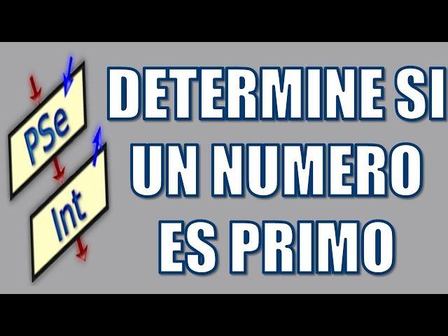 PseInt - Determinar si un número es primo