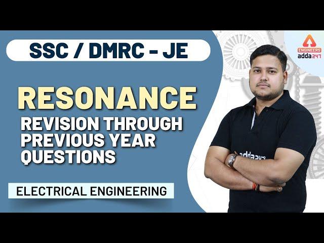 Resonance - Previous Year Questions | Electrical Engineering for SSC JE | DMRC JE