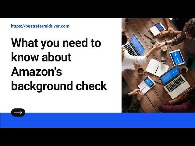Amazon Flex Background Check: How They Work & How To Pass