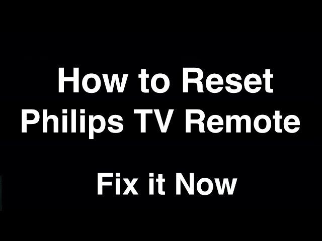 How to Reset Philips TV Remote Control  -  Fix it Now