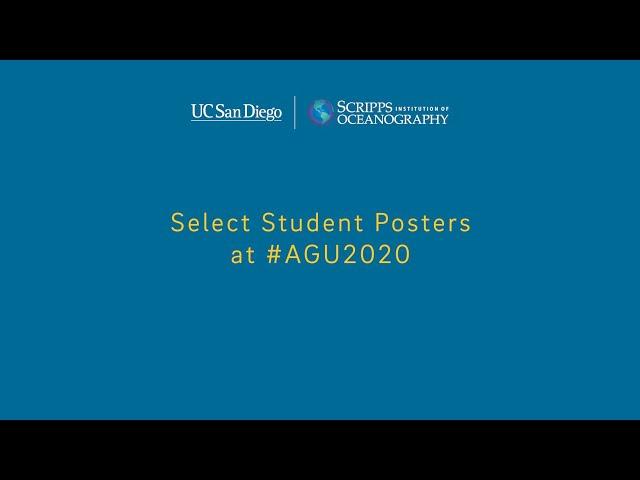 Select Scripps Student Posters at #AGU2020