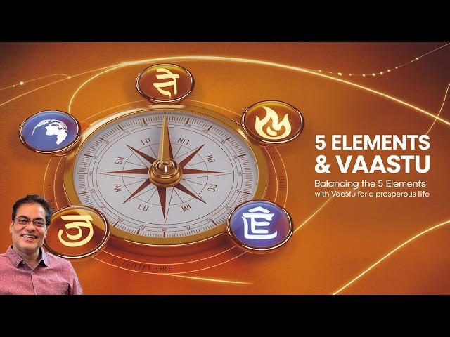 5 Elements & Vaastu (5 तत्व और वास्तु) - Balancing the 5 Elements with Vaastu for a Prosperous Life