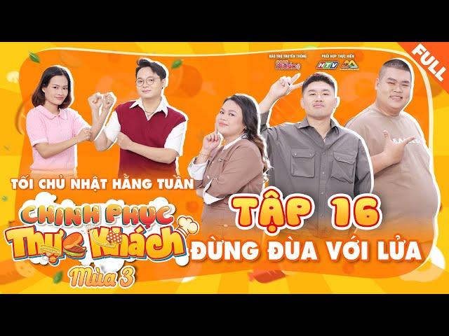 Chinh Phục Thực Khách 3 | Tập 16: Lê Nhân và Thư Lê "TẤU HÀI CỰC MƯỢT", tài nấu ăn GÂY BẤT NGỜ