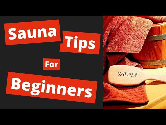 Sauna Tips for Beginners