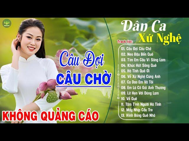 CÂU ĐỢI CÂU CHỜ, VỀ QUÊ - Thanh Ngân Gia Tiến | LK Dân Ca Xứ Nghệ Hay Nhất GÂY BÃO CỘNG ĐỒNG MẠNG