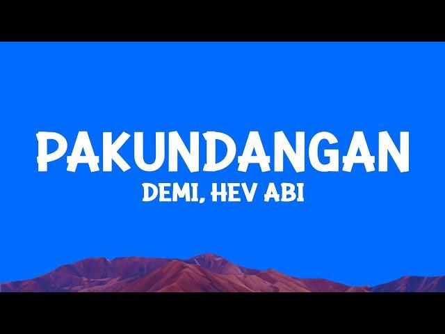 DEMI - Pakundangan ft. Hev Abi (Lyrics)