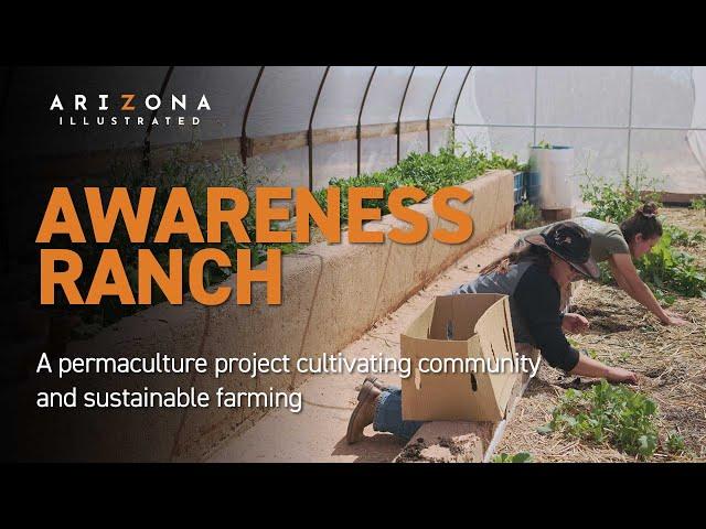 Awareness Ranch: Permaculture and Natural Building In Action