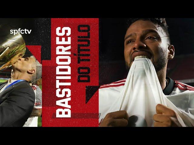 BASTIDORES DO CAMPEÃO: São Paulo 2 x 0 Palmeiras | SPFCTV