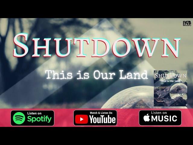 SHUTDOWN "This is our land" ©PA74 Music (Official Audio)