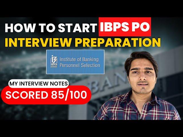 How I Scored 85/100 in IBPS PO Interview | IBPS PO Interview Preparation Notes & Sources हिंदी