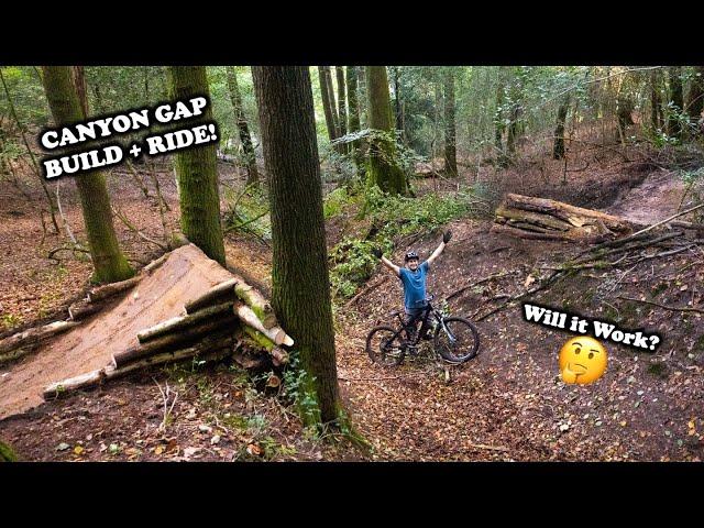 BUILDING AND RIDING A CANYON GAP!