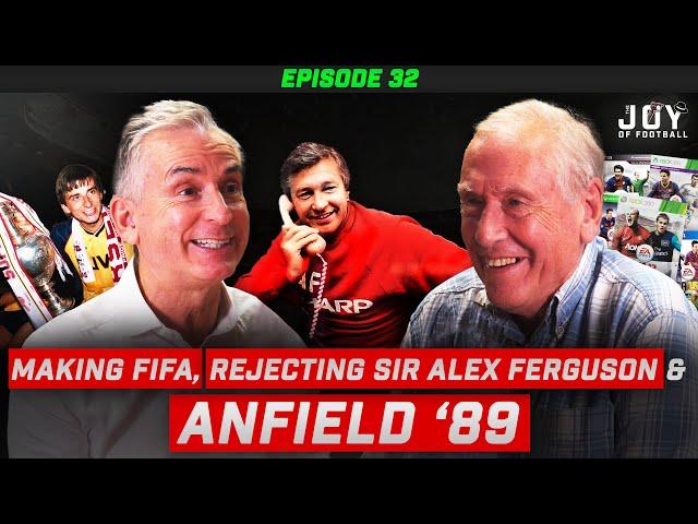 MAKING FIFA, Phone Calls from SIR ALEX, Winning the LEAGUE at Liverpool┃The Joy of Football Podcast