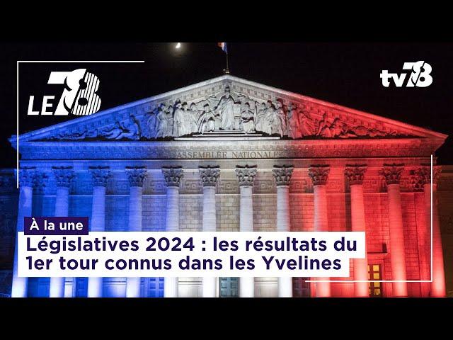 Le 7/8. Législatives 2024 : les résultats du 1er tour connus dans les Yvelines