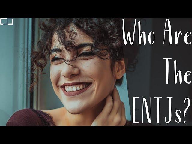 Who Are the ENTJs (The Marshal)? | ENTJ Cognitive Functions | CS Joseph