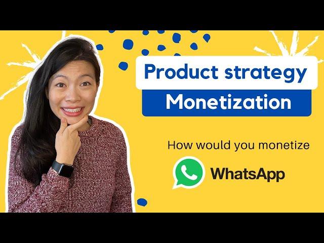 Product Strategy Interviews: Monetization