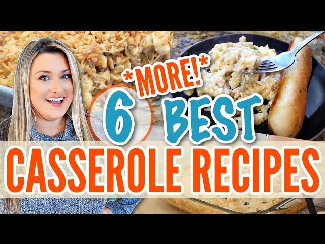 6 BEST CASSEROLE RECIPES! | Quick, Easy, Stress-Free Dinners!