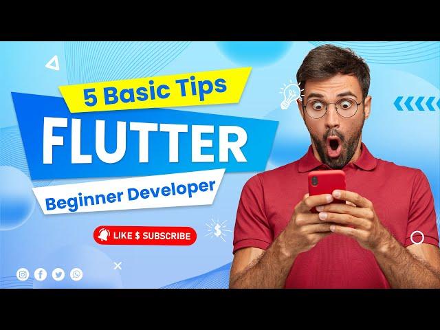 5 Simple Tips for Beginner Flutter Developers | Mistakes made by Beginners - @flutterdev