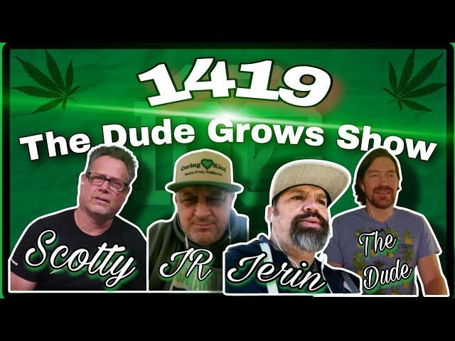 The Dude Grows Show - ep1419