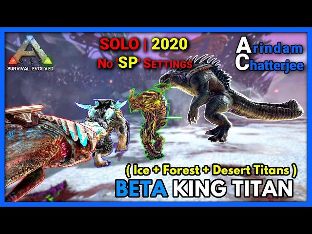 Ark Extinction - (SOLO) Killing BETA KING TITAN with all 3 Titans - S2E59