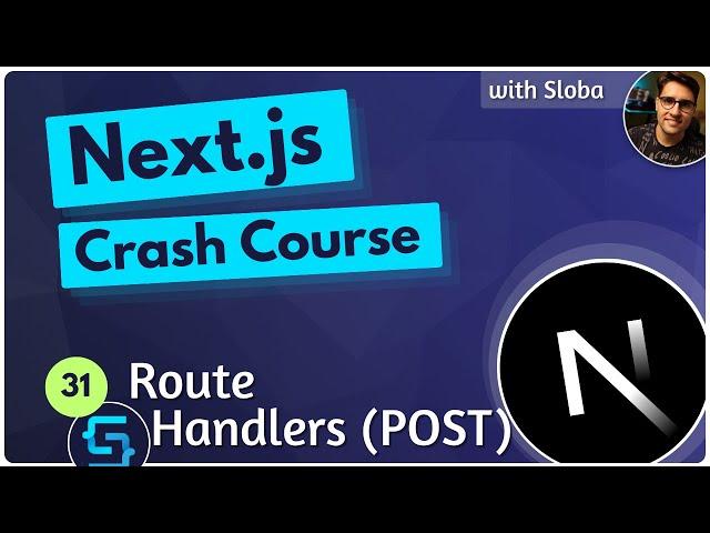 Route Handlers POST - Next.js 14 Course Tutorial #31