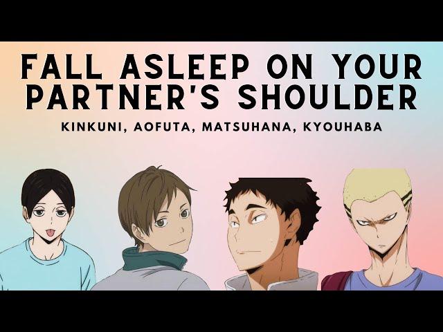 Fall Asleep On Your Partner's Shoulder | Boyfriend challenge (part 3/3) | Kyouhaba, Matsuhana, ...