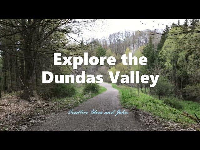 Explore the Dundas Valley - Interesting things on the Headwaters Trails | Creative Ideas and John